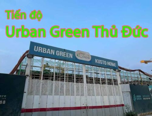 Tiến độ Urban Green Thủ Đức