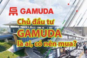 Chủ đầu tư Gamuda Review Có nên mua hay không